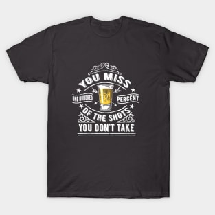 Miss All The Shots T-Shirt